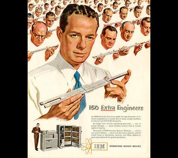 סוף עידן הסרגל: מחשב אחד יכול להחליף 150 מהנדסים (עם סרגלי חישוב). מודעת פרסומת של חברת IBM למחשב שלה משנת 1951