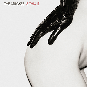 האלבום Is This It של הסטרוקס בגרסתו הבין לאומית. יצא לפני אירועי ה-11 בספטמבר