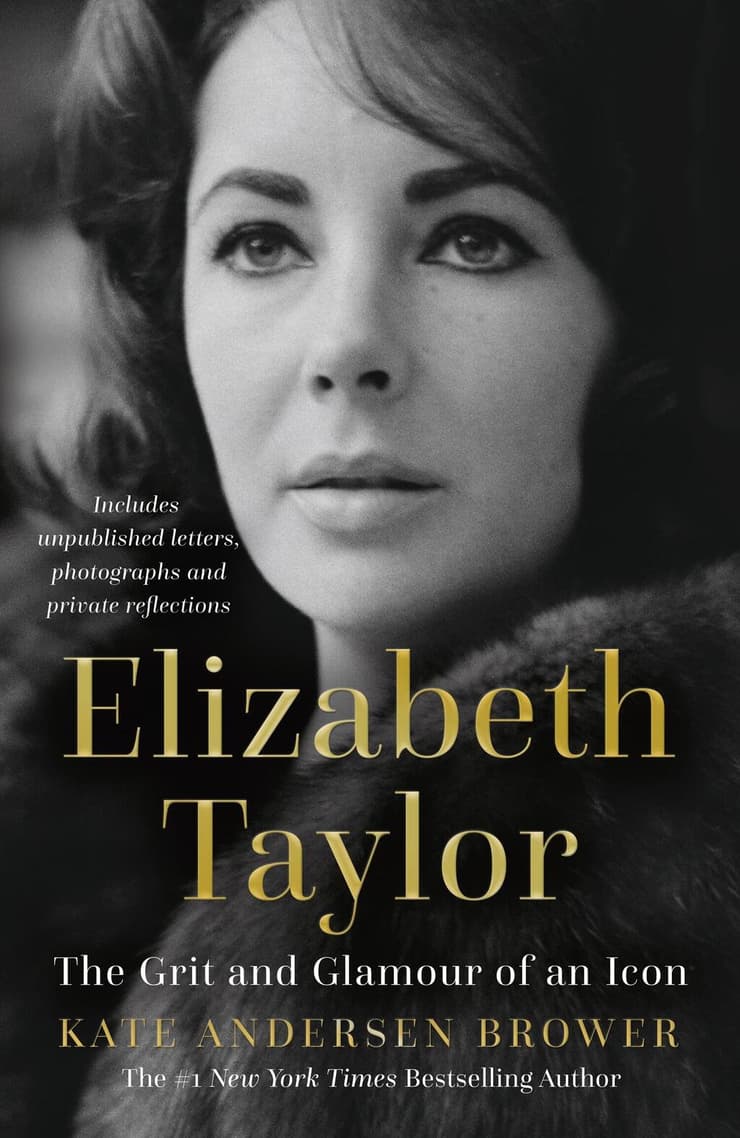 כריכת ספרה של קייט אנדרסן ברוואר - Elizabeth Taylor: The Grit and Glamour of an Icon