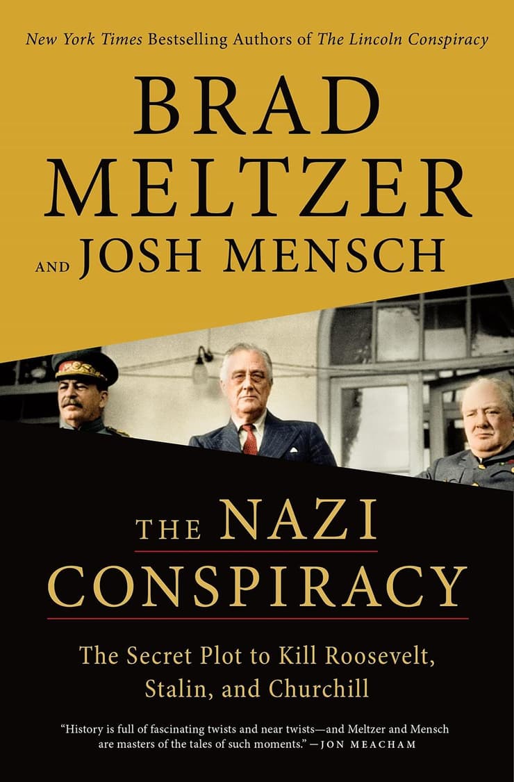 כריכת הספר The Nazi Conspiracy: The Secret Plot to Kill Roosevelt, Stalin, and Churchill מאת בראד מלצר