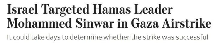 כותרות ברחבי העולם על ניסיון החיסול של מוחמד סינוואר