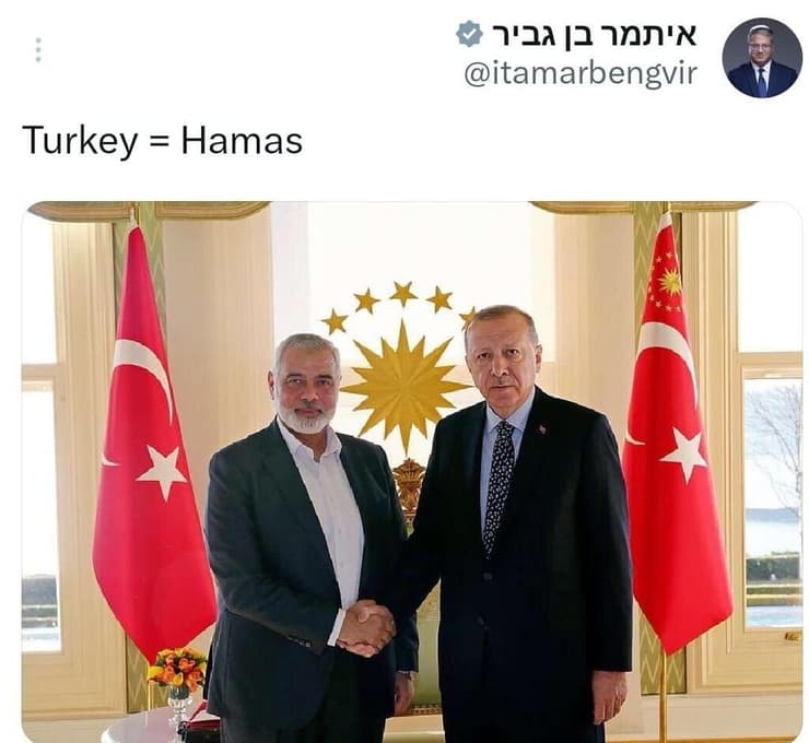 איתמר בן גביר מעלה פוסט ובו תמונה של ראש ממשלת טורקיה ואיסמעיל הניה ומכנה את טורקיה חמאס 