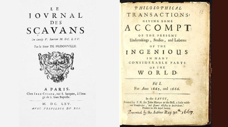 ב-1665 נוסדו שני כתבי העת המדעיים הראשונים, כמעט במקביל: Journal des sçavans ו-Philosophical Transactions of the Royal society of London 