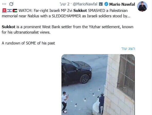 "חבר כנסת מהימין הקיצוני מרסק אנדרטה" (צילום: מתוך X) צבי סוכות תועד מנתץ אנדרטה בכפר מאדמא שמדרום לשכם