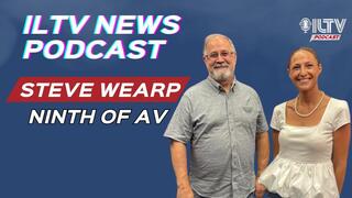 ILTV News Podcast with Maayan Hoffman and guest Steve Wearp