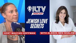 ILTV Podcast with Maayan Hoffman and Aleeza Ben Shalom