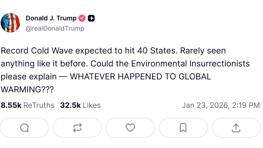 מה קרה להתחממות הגלובלית?! הפוסט של הנשיא טראמפ ברשת Truth Social