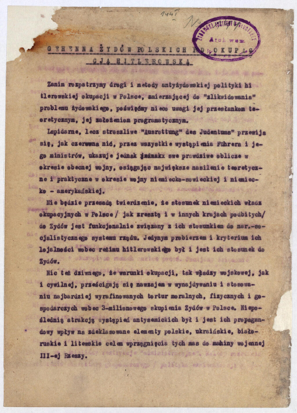 A report documenting Nazi anti-Jewish policies in occupied Poland, preserved in the Oyneg Shabes Archive assembled by Jewish scholars, journalists and community leaders inside the Warsaw Ghetto (Photo: Courtesy of the Museum of Jewish Heritage – A Living Memorial to the Holocaust) A report documenting Nazi anti-Jewish policies in occupied Poland, preserved in the Oyneg Shabes Archive assembled by Jewish scholars, journalists and community leaders inside the Warsaw Ghetto