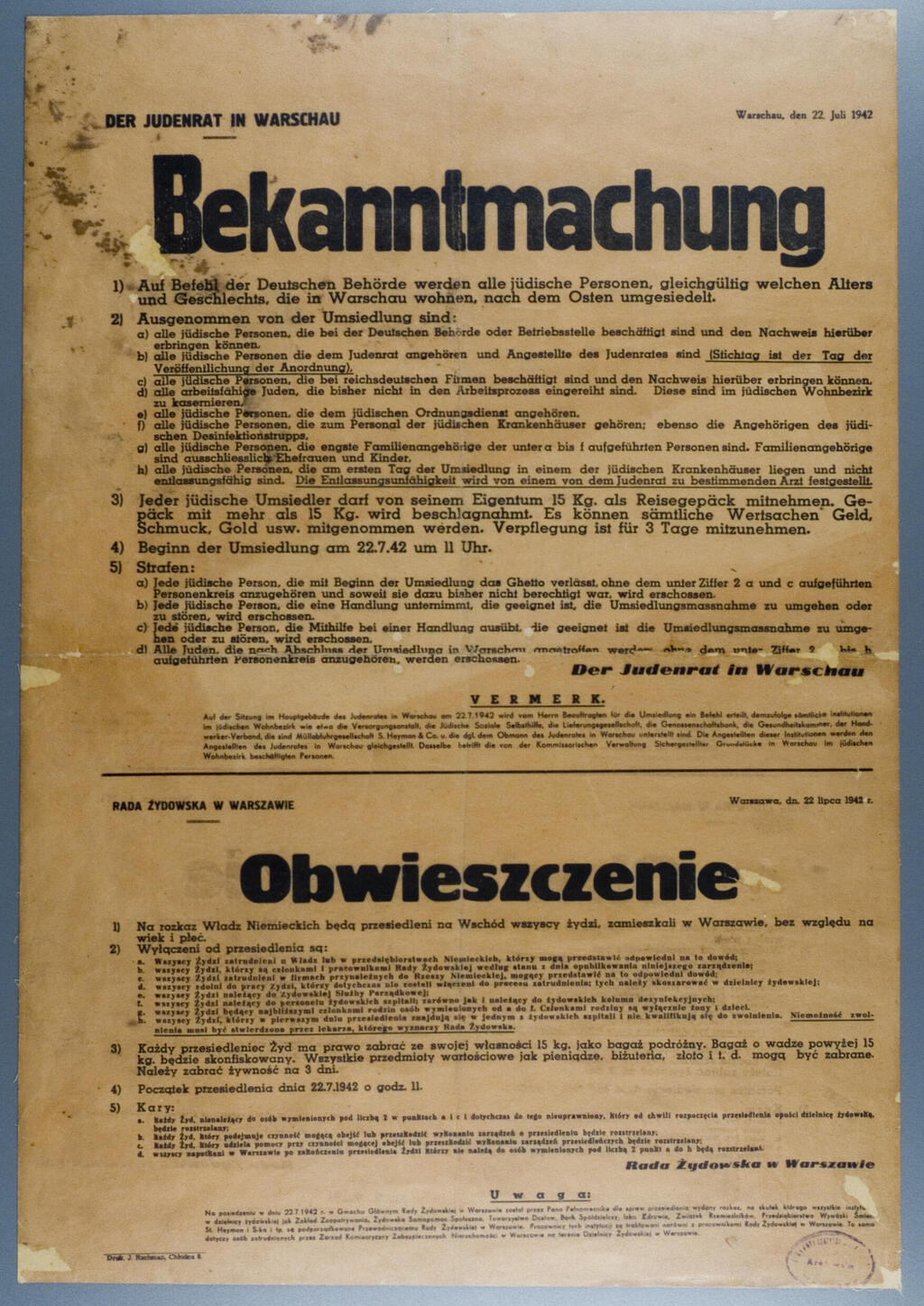 A July 22, 1942, German deportation order issued in the Warsaw Ghetto, announcing the forced 'resettlement' of Jews to the east (Photo: Courtesy of the Museum of Jewish Heritage – A Living Memorial to the Holocaust) A July 22, 1942, German deportation order issued in the Warsaw Ghetto, announcing the forced 'resettlement' of Jews to the east