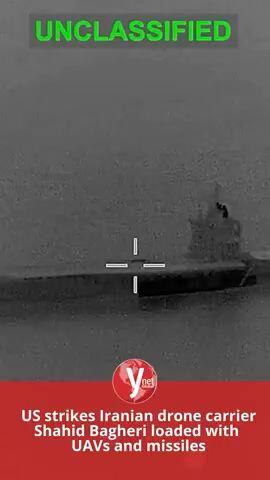 US strikes Iranian drone carrier Shahid Bagheri loaded with UAVs and missiles