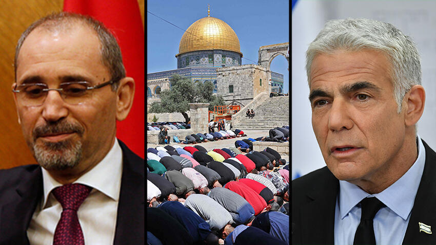 Jordanian Foreign Minister Ayman Safadi, Muslim faithful pray on Temple Mount, Foreign Minister Yair Lapid (Photo: AFP, Reuters) Jordanian Foreign Minister Ayman Safadi, Muslim faithful pray on Temple Mount, Foreign Minister Yair Lapid