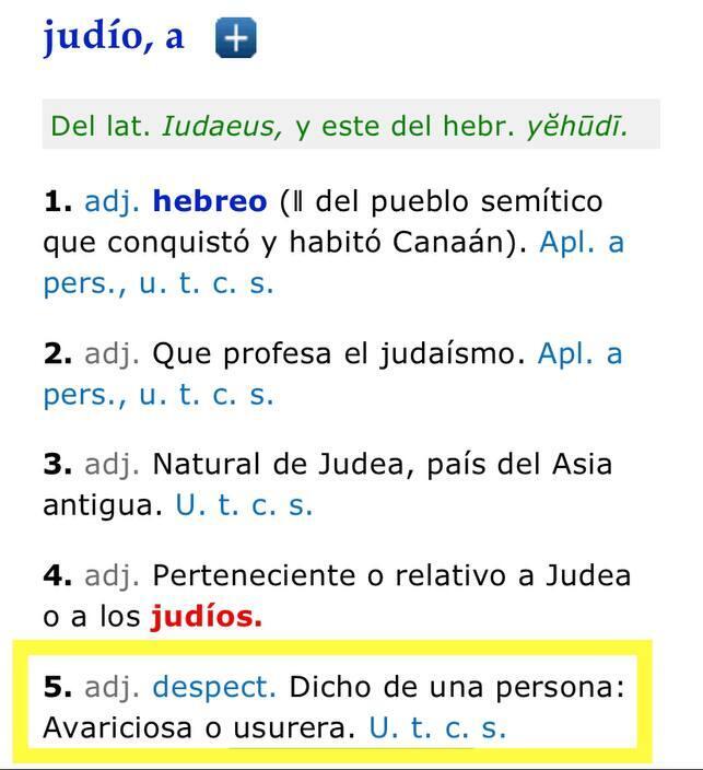 ההגדרה ליהודי במילון של האקדמיה ללשון בספרד - "איש חמדן, תאב בצע או מלווה בריבית"