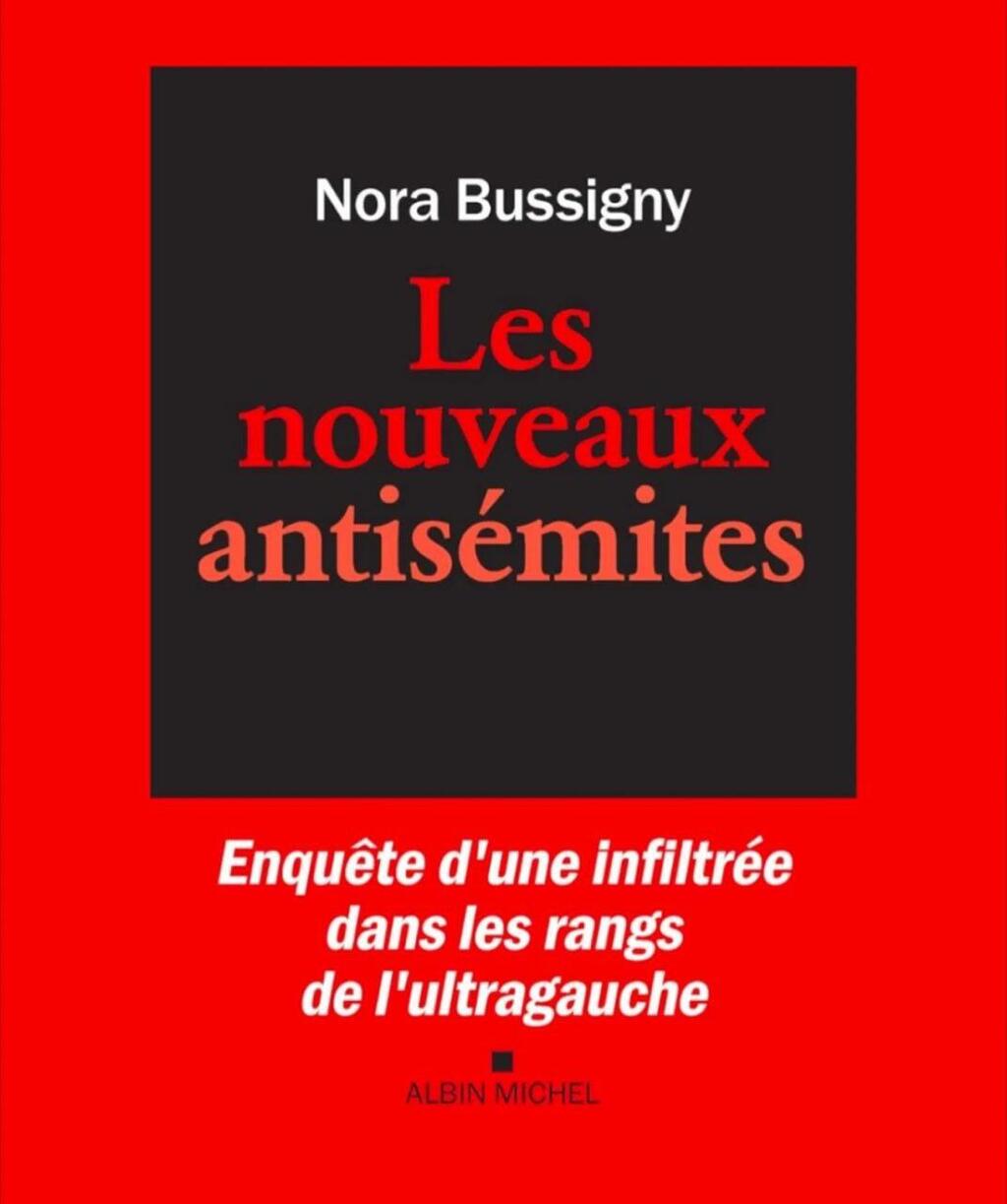 'The New Antisemites' book cover (Photo: ALBIN MICHEL Publishing House, from Nora Bussigny's Instagram page) כריכת הספר "האנטישמים החדשים"